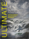 Ultimate surfing adventures: 100 extraordinary experiences in the waves