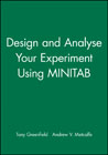 Design and analyse your experiment using MINITAB