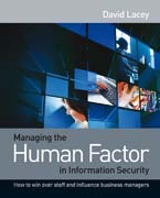Managing the human factor in information security: how to win over staff and influence business managers