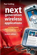 Next generation wireless applications: creating mobile applications in a Web 2.0 and mobile 2.0 World