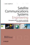 Satellite communications systems engineering: atmospheric effects, satellite link design and system performance