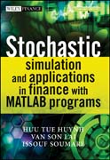 Stochastic simulation and applications in financewith Matlab programs