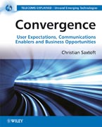Convergence: user expectations, communications enablers and business opportunities