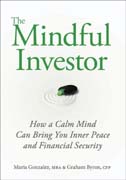 The mindful investor: how a calm mind can bring you inner peace and financial security