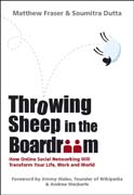 Throwing sheep in the boardroom: how online social networking will transform your life, work and World