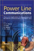 Power line communications: theory and applications for narrowband and broadband communications over power lines