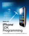 iPhone SDK programming: developing mobile applications for Apple iPhone and iPod touch