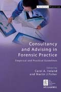 Consultancy and advising in forensic practice: empirical and practical guidelines