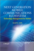 Next generation mobile communications ecosystem: technology management for mobile communications