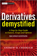 Derivatives demystified: a step-by-step guide to forwards, futures, swaps and options