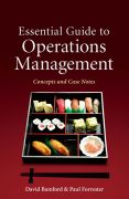 Essential guide to operations management: concepts and case notes