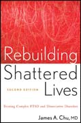 Rebuilding shattered lives: treating complex PTSD and dissociative disorders