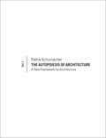 The autopoiesis of architecture v. 1 A new framework for architecture