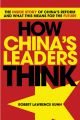 How China's leaders think: the inside story of China's reform and what this means for the future