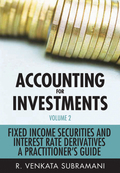 Accounting for investments: a practitioner's handbook, volume 2: fixed income and interest rate derivatives