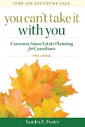 You can't take it with you: common-sense estate planning for canadians