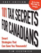 101 Tax Secrets for Canadians 2007