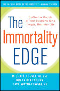 The immortality edge: realize the secrets of your telomeres for a longer, healthier life