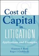 Cost of capital in litigation: applications and examples