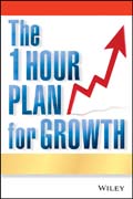 The one hour plan for growth: how a single sheet of paper can take your business to the next level