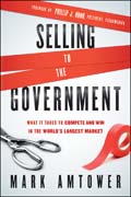 Selling to the government: what it takes to compete and win in the world's largest market