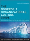 The nonprofit organizational culture guide: revealing the hidden truths that impact performance