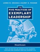 The five practices of exemplary leadership: healthcare - general