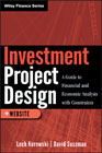 Investment project design: a guide to financial and economic analysis with constraints