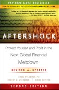 Aftershock: protect yourself and profit in the next global financial meltdown