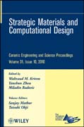 Strategic materials and computational design v. 31, issue 10 Ceramic engineering and science proceedings