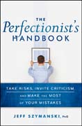The perfectionist's handbook: take risks, invite criticism, and make the most of your mistakes