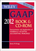 Wiley GAAP 2012: interpretation and application of generally accepted accounting principles
