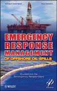 Emergency response management of offshore oil spills: guidelines for emergency responders