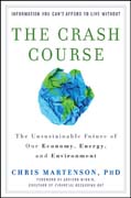 The crash course: the unsustainable future of our economy, energy, and environment