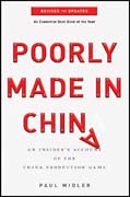 Poorly made in China: an insider's account of the China production game, revised and updated