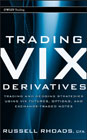 Trading VIX derivatives: trading and hedging strategies using VIX futures, options, and exchange traded notes