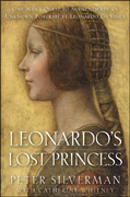 Leonardo's lost princess: one man's quest to authenticate an unknown portrait by Leonardo da Vinci