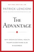 The advantage: why organizational health trumps everything else in business