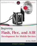 Beginning Flash, Flex, and AIR development for mobile devices