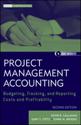 Project management accounting: budgeting, tracking, and reporting costs and profitability