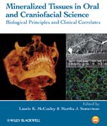 Mineralized tissues in oral and craniofacial science: biological principles and clinical correlates
