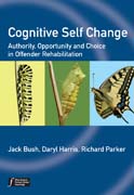 Cognitive Self Change: How Offenders Experience the World and What We Can Do About It