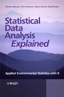Statistical data analysis explained: applied environmental statistics with R