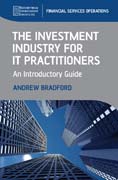 An introductory guide to the investment industry for IT practitioners