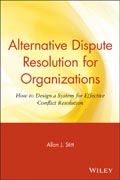 Alternative dispute resolution for organizations: how to design a system for effective conflict resolution