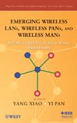 Emerging wireless LANs, wireless PANs, and wireless MANs: IEEE 802.11TM, IEEE 802.15TM, 802.16TM wireless standard family