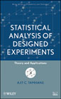 Statistical analysis of designed experiments: Theory and Applications