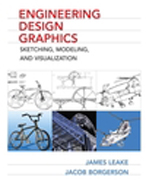 Engineering design graphics: sketching, modeling, and visualization