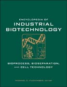 Encyclopedia of industrial biotechnology: bioprocess, bioseparation, and cell technology
