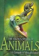 The Encyclopedia of Animals - a Complete Visual Guide